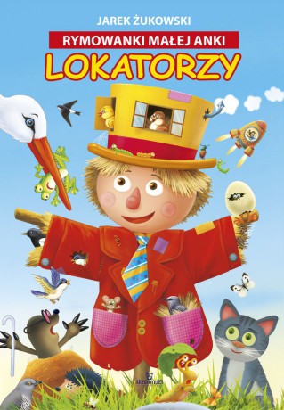 Lokatorzy Rymowanki Małej Anki - Jarek Żukowski [KSIĄŻKA]