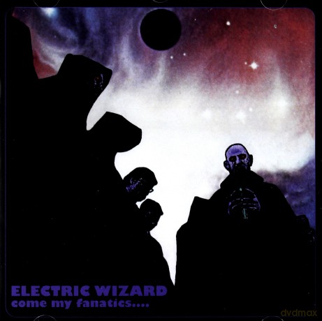 Electric Wizard: Come My Fanatics [CD]