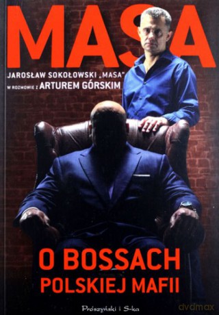 Masa o Bossach Polskiej Mafii (pocket) - Artur Górski [KSIĄŻKA]