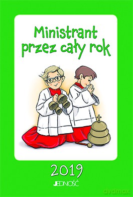 Ministrant Przez Cały rok 2019 [KSIĄŻKA]