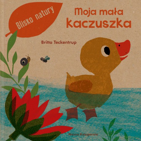 Moja Mała Kaczuszka - Britta Teckentrup [KSIĄŻKA]