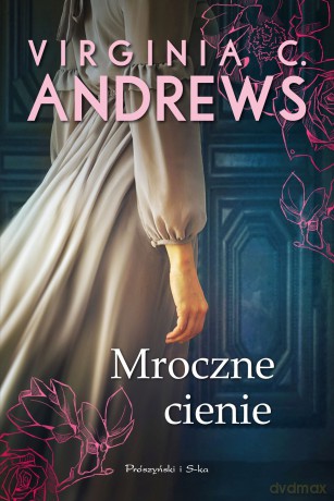 Mroczne Cienie Audrina (Tom 2) - Virginia C. Andrews [KSIĄŻKA]