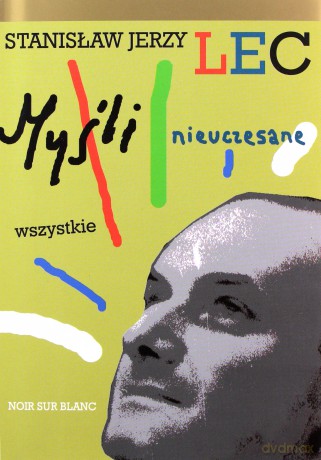 Myśli Nieuczesane Wszystkie - Stanisław Jerzy Lec [KSIĄŻKA]