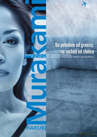 Na Południe od granicy na Zachód Od Słońca - Haruki Murakami [KSIĄŻKA]