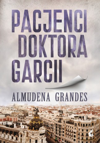 Pacjenci Doktora Garcii - Almudena Grandes [KSIĄŻKA]