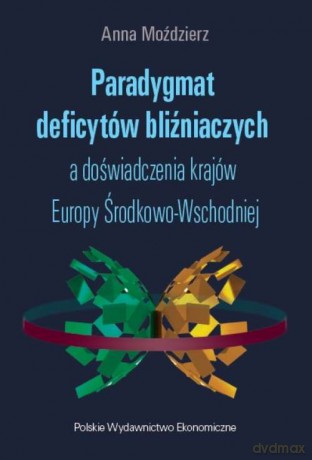 Paradygmat Deficytów Bliźniaczych a Doświadczenia Krajów Europy Środkowo-Wschodniej - Anna Moździerz [KSIĄŻKA]