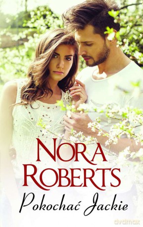 Pokochać Jackie (pocket) - Nora Roberts [KSIĄŻKA]