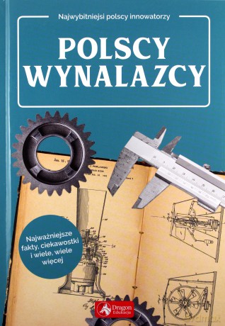 Polscy Wynalazcy - Sławomir Łotysz [KSIĄŻKA]