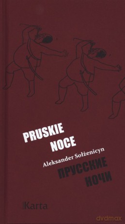 Pruskie Noce - Aleksander Sołżenicyn [KSIĄŻKA]