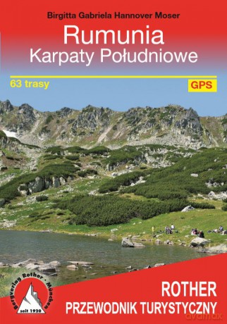 Przewodnik. Rumunia. Karpaty Południowe - Birgitta Gabriela Hannover Moser [KSIĄŻKA]