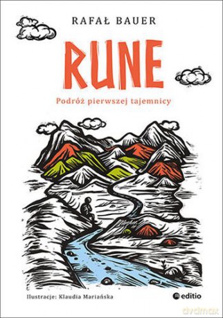 Rune. Podróż Pierwszej Tajemnicy - Rafał Bauer, Klaudia Mariańska [KSIĄŻKA]