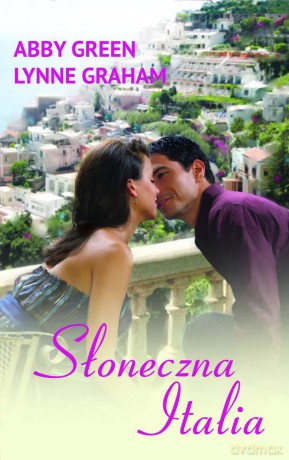 Słoneczna Italia (pocket) - Abby Green, Lynne Graham [KSIĄŻKA]