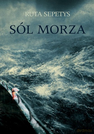 Sól Morza - Ruta Sepetys [KSIĄŻKA]