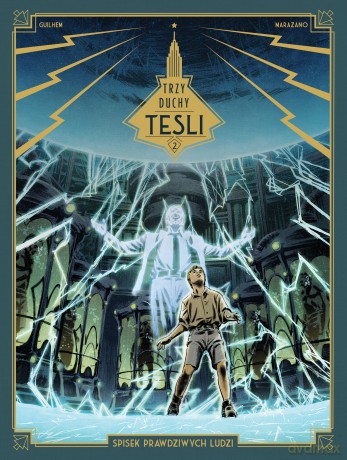 Spisek Prawdziwych Ludzi Trzy Duchy Tesli (Tom 2) - Richard Marazano, Guilhem [KOMIKS]