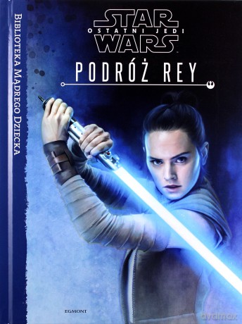 Star Wars Ostatni Jedi Podróż Rey (Gwiezdne Wojny) [KSIĄŻKA]