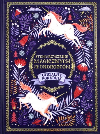 Stowarzyszenie Magicznych Jednorożców - Selwyn Phipps [KSIĄŻKA]