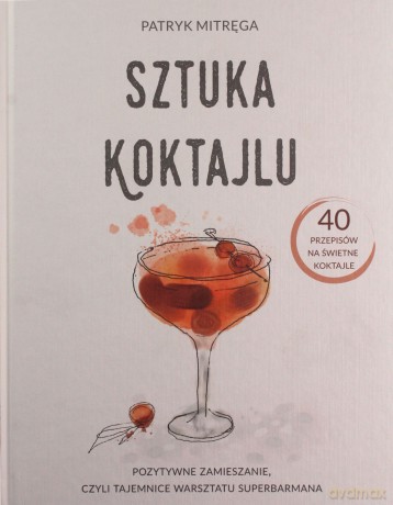 Sztuka Koktajlu - Patryk Mitręga [KSIĄŻKA]