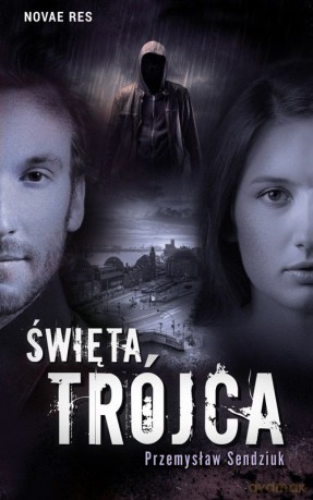 Święta Trójca - Przemysław Sendziuk [KSIĄŻKA]