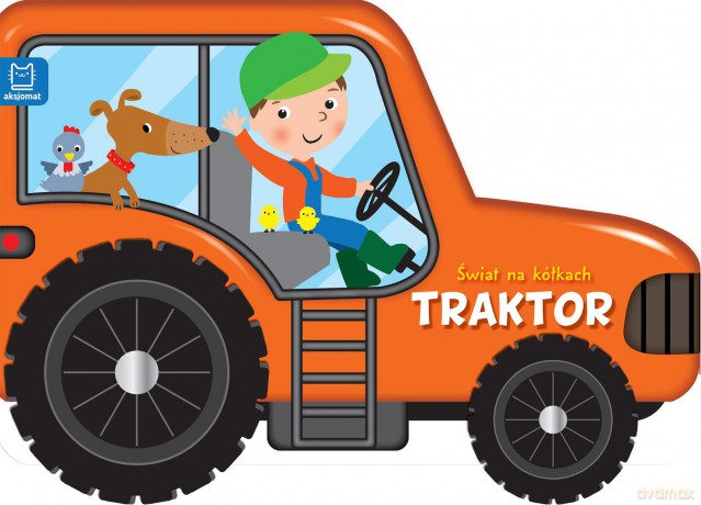 Traktor. Świat na Kółkach [KSIĄŻKA]