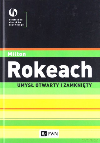 Umysł Otwarty i Zamknięty - Milton Rokeach [KSIĄŻKA]