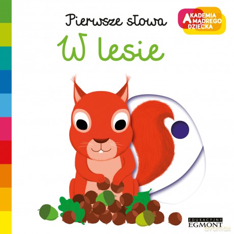 W Lesie. Akademia Mądrego Dziecka. Pierwsze Słowa - Nathalie Choux [KSIĄŻKA]