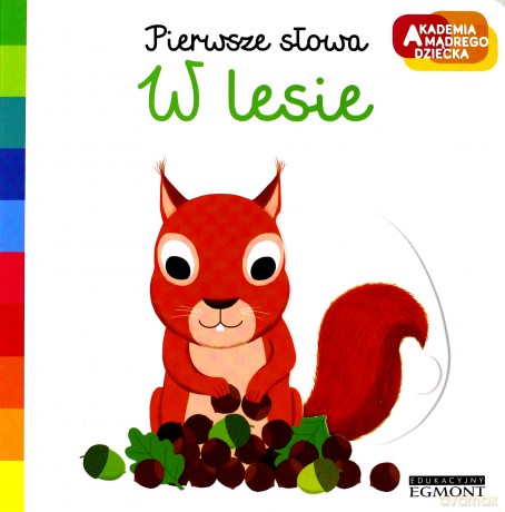 W Lesie. Akademia Mądrego Dziecka. Pierwsze Słowa - Nathalie Choux [KSIĄŻKA]