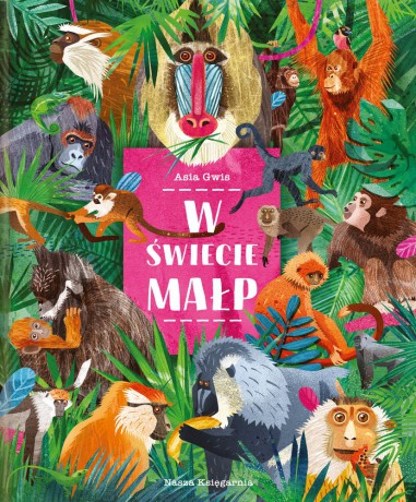 W Świecie Małp - Asia Gwis [KSIĄŻKA]