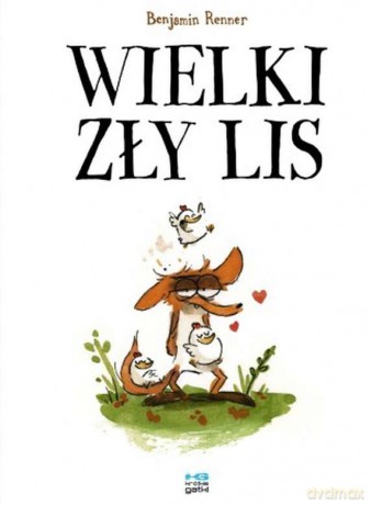 Wielki Zły Lis - Benjamin Renner [KOMIKS]