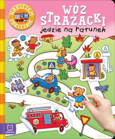 Wóz Strażacki Jedzie na Ratunek. Naklejam, odklejam [KSIĄŻKA]