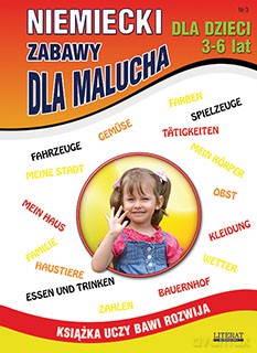 Zabawy dla Malucha. Niemiecki dla Dzieci Zeszyt 3 - Monika Von Basse, Katarzyna Piechocka-Empel [KSIĄŻKA]
