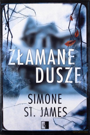 Złamane Dusze - Simone St. James [KSIĄŻKA]