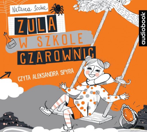Zula w Szkole Czarownic. Czarodziejka Zula - Natasza Socha [AUDIOBOOK]