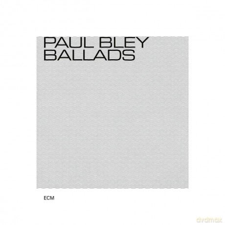 Paul Bley: Touchstones: Ballads [CD]