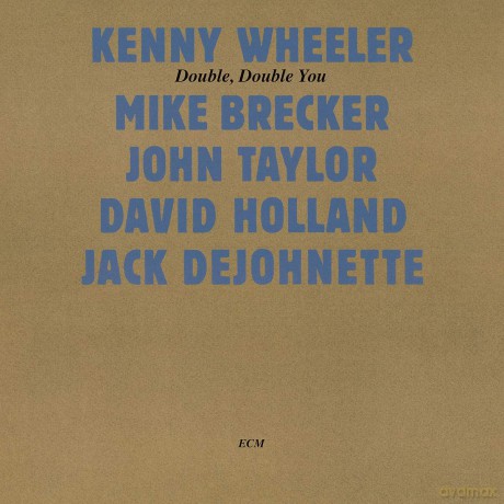 Kenny Wheeler: Touchstones: Double Double You [CD]