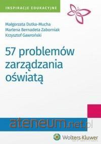 57 problemów zarządzania oświatą [KSIĄŻKA]