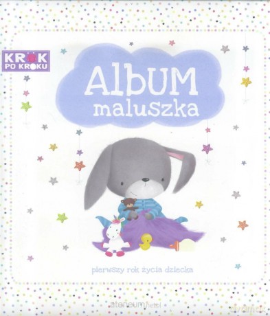 Album maluszka - Pierwszy rok życia dziecka [KSIĄŻKA]