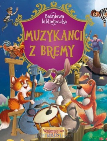 Baśniowa biblioteczka. Muzykanci z Bremy [KSIĄŻKA]