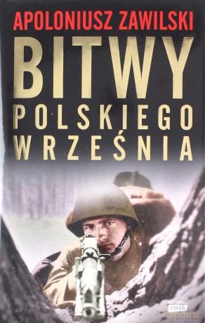 Bitwy polskiego września - Apoloniusz Zawilski [KSIĄŻKA]