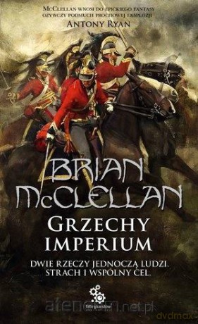 Bogowie krwi i prochów (Tom 1) Grzechy Imperium - Brian McClellan [KSIĄŻKA]