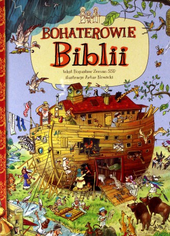 Bohaterowie Biblii - ks. Bogusław Zeman SSP, Artur Nowicki [KSIĄŻKA]
