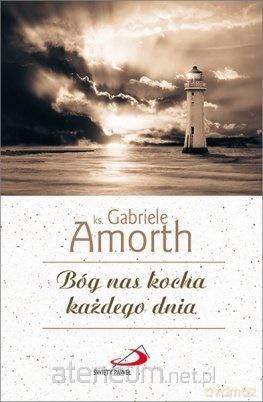 Bóg nas kocha każdego dnia - ks. Gabriele Amorth [KSIĄŻKA]