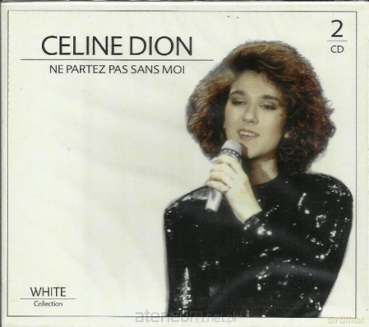 Celine Dion: Ne Partez Pas Sans Moi [2CD]