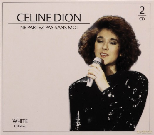 Celine Dion: Ne Partez Pas Sans Moi [2CD]