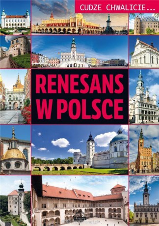 Cudze chwalicie. Renesans w Polsce - I. Wojtyczka [KSIĄŻKA]