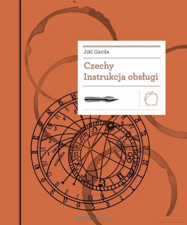 Czechy. Instrukcja obsługi - Grusa Jiri [KSIĄŻKA]