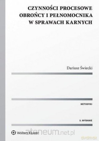 Czynności procesowe obrońcy i pełnomocnika [KSIĄŻKA]