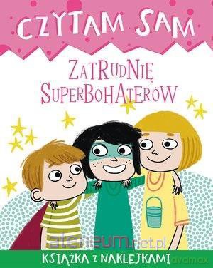 Czytam sam. Zatrudnię superbohaterów - Tea Orsi [KSIĄŻKA]