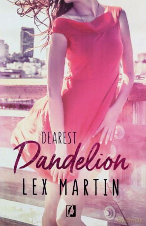 Dearest (Tom 2) Dandelion - Lex Martin [KSIĄŻKA]