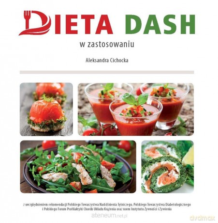 Dieta Dash w zastosowaniu - Aleksandra Cichocka [KSIĄŻKA]