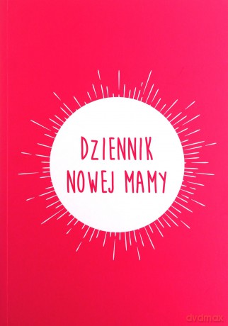 Dziennik nowej mamy [KSIĄŻKA]